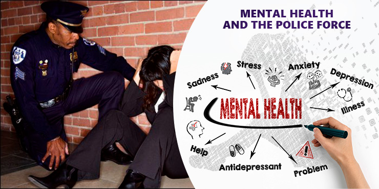 Mental Health And The Police Force The Importance Of Proper Interaction Of The Police To The